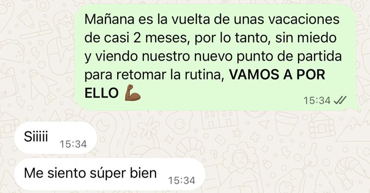 Conversación: a la vuelta de casi dos meses de vacaciones, sin miedo y a por ello; la clienta responde «Me siento súper bien».